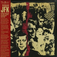 Front View : Various Artists - THE BALLAD OF JFK - A MUSICAL HISTORY OF THE JOHN F. KENNNEDY ASSASSINATION (LP) - Iron Mountain Analogue Research / IMAR 105LP