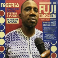 Front View : Various Artists - NIGERIA FUJI MACHINE - SYNCHRO SOUND SYSTEM & POWER (180G LP + MP3) - Soul Jazz Records / SJRLP412 / 165151