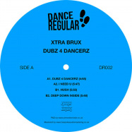 Front View : Xtra Brux - Dubz 4 Dancerz - Dance Regular Recordings / DR002