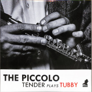 Front View : Tenderlonious - THE PICCOLO - TENDER PLAYS TUBBY (LTD LP) - Jazz Detective / JDETR99110 / 05197331