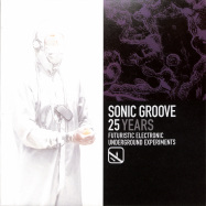 Front View : Various Artists - SONIC GROOVE 25 YEARS (2LP) - Sonic Groove / SGLP08