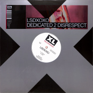 Front View : LSDXOXO - DEDICATED 2 DISRESPECT - XL Recordings / XL1111T
