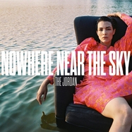 Front View : The Jordan - NOWHERE NEAR THE SKY (LP) - Cooking Vinyl / 05233771