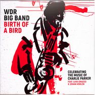 Front View : WDR Big Band - BIRTH OF A BIRD (180GR.) (LP) - Jazzline / 78114