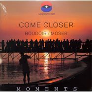 Front View : Boudoir / Moser - COME CLOSER - Moments / MOMENTS007