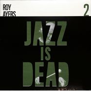 Front View : Roy Ayers / Adrian Younge / Ali Shaheed Muhammad - JAZZ IS DEAD 002 - REISSUE (LP) - Jazz Is Dead / 05221631