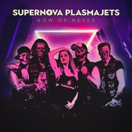 Front View : Supernova Plasmajets - NOW OR NEVER (LTD. TRANSPARENT BLUE LP) - Pride & Joy Music / PJM 12593