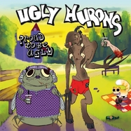 Front View : Ugly Hurons - PROUD TO BE UGLY (LP) - Hoehnie Records / 06330