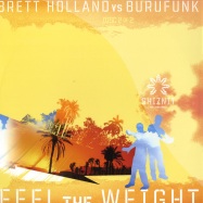 Front View : Brett Holland vs Burufunk - FEEL THE WEIGHT - Shiznit Recordings / SHIZ002