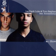 Front View : Laidback Luke & Tom Stephan feat. Romanthony - SHOW - Paradise079