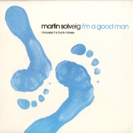 Front View : Martin Solveig - I M A GOOD MAN (MOUSSE T REMIX) - Defected / dftd091r