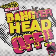 Front View : Gammer, Re-Con & Klubfiller - BANG YER HEAD OFF - Twisted Muffin / twmufn001