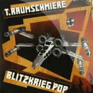 Front View : T. Raumschmiere - BLITZKRIEG POP (7 INCH) - Nova Mute / 7nomu157