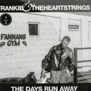 Front View : Frankie & The Heartstrings - THE DAYS RUN AWAY (LP + 180GR + CD) - Wichita / Play It Again Sam / 39216001