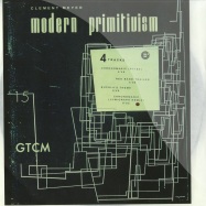 Front View : Clement Meyer - MODERN PRIMITIVISM (LUMIGRAPH REMIX) - Get The Curse Music / GTCM015