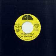Front View : Mr Floods Party / Fork in the Road - COMPARED TO WHAT / CANT TURN AROUND NOW (7 INCH) - Outta Sight / osv168