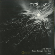 Front View : Andy Odysee - CAUSE DAMAGE / LIKE JAZZ - Odysee Recordings / ODY010
