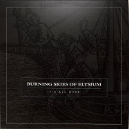 Front View : Burning Skies Of Elysium - ITS ALL OVER EP - Dead Wax Records / DW025