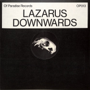 Front View : Lazarus - DOWNWARDS - Of Paradise / OP013