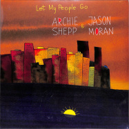 Front View : Archie Shepp & Jason Moran - LET MY PEOPLE GO (2LP) - Archieball / ARCH2101 / 22772