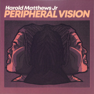 Front View : Harold Matthews Jr - PERIPHERAL VISION - Good Vibrations / GVMV005