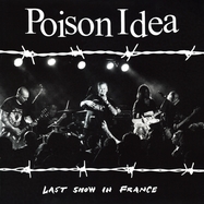 Front View : Poison Idea - LAST SHOW IN FRANCE (Burgundy LP) - AMERICAN LEATHER / LPAMLEC33