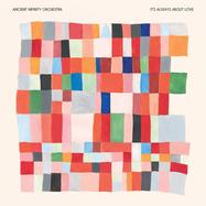 Front View : Ancient Infinity Orchestra - ITS ALWAYS ABOUT LOVE (LP) - Gondwana / 05279101