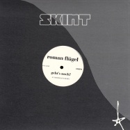 Front View : Roman Fluegel - Gehts noch ? (Radioslave Remix) - Skint112XP