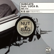 Front View : Subcats ft.luca B - TELL ME - Nut in Bag / NIB008