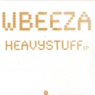Front View : Wbeeza - HEAVY STUFF EP - Third Ear / 3eep096