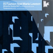 Front View : Hi Fashion feat. Maria Lawson - WHATCHA GONNA DO - Toolroom / tool006