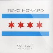Front View : Tevo Howard - WHAT IS NOISE? - Permanent Vacation / PERMVAC061-1