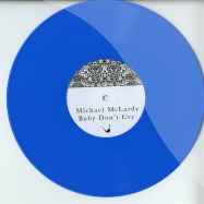 Front View : Michael McLardy - BABY DONT CRY (BLUE VINYL 10 INCH) - Baker Street Limited / BSLTD001