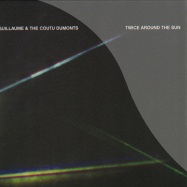 Front View : Guillaume & The Coutu Dumonts - TWICE AROUND THE SUN (2X12 INCH LP) - Circus Company / CCS071