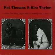 Front View : Pat Thomas & Ebo Taylor - SWEETER THAN HONEY - CALYPSO, MAHUNO AND HIGH LIFES CELEBRATION (LP) - PMG Audio / pmg046lp