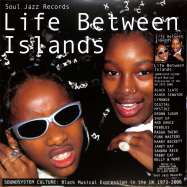 Front View : Various Artists - LIFE BETWEEN ISLANDS (3LP + MP3) - Soul Jazz / SJRLP507 / 05218861