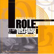 Front View : Rawlsmatic (J.Rawls & Dj Rhettmatic) - ROLE REVERSAL (LP) - Chavez Sound , Fivese7en Collective / CSF7001