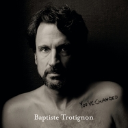 Front View : Baptiste Trotignon - YOU VE CHANGED (2LP) - Sony Classical / 19075925561