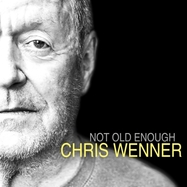 Front View : Chris Wenner - NOT OLD ENOUGH (LP) - Mara Records / 401826226945
