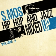 Front View : S.MOS - HIP HOP AND JAZZ MIXED UP VOL. 2 (LP) - Savant Savage Records / 15826