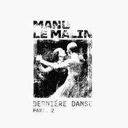 Front View : Manu Le Malin - DERNIERE DANSE PART 02 (WHITE VINYL) - Mknk / MKNK02