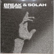 Front View : Break & Solah - RAISE YOUR HANDS / SHORT STUFF (TRANSPARENT COLORED VINYL) - Critical Music / CRIT259