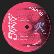 Front View : Eoin DJ - GET NOW EP - 9FINITY / 9FINITY004