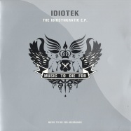 Front View : Idiotek - IDIOSYNKRATIC EP - Music To Die For / mtdf004