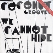 Front View : Coconut  Grooves - WE CANNOT HIDE - Cube / CU009