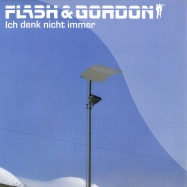 Front View : Flash & Gordon - ICH DENK NICHT IMMER - Motor / 5708011