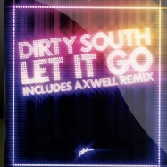Front View : Dirty South Feat. Rudy - LET IT GO - Axtone / axt005