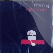 Front View : Glitterbug - SUPERSHELTER (CD) - C Sides 002 CD