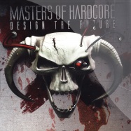 Front View : Masters Of Hardcore - DESIGN THE FUTURE - Masters Of Hardcore / moh073