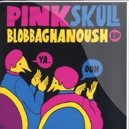 Front View : Pinkskull - BLOBBAGHANOUSH EP - Pinkskull / PS002